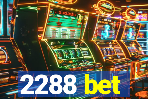 2288 bet